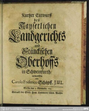 Kurtzer Entwurff des Kayserlichen Landgerichts und Fraenckischen Oberhoffs in Schweinfurth