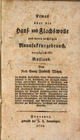 Etwas über die Hanf- und Flachswolle und deren wichtigen Manufakturgebrauch, vorzüglich für Rußland