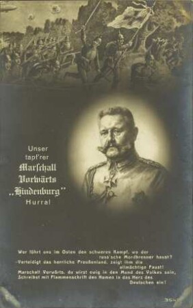 Unser tapf'rer Marschall Vorwärts "Hindenburg"Hurra! - Wer führt uns [...]