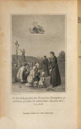 Katholisches Missionsbüchlein; oder Anleitung zu einem christlichen Lebenswandel : herausgegeben von der Versammlung des allerheiligsten Erlösers