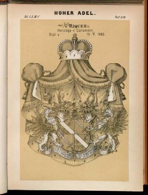 Taf. 319. Riquet Herzöge v. Caraman. Dipl. v. 10. V. 1830.