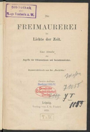 Die Freimaurerei im Lichte der Zeit : eine Abwehr der Angriffe der Ultramontanen und Socialdemokraten