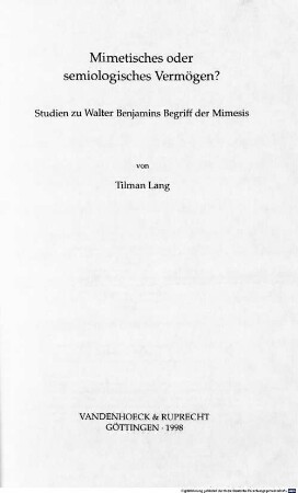 Mimetisches oder semiologisches Vermögen? : Studien zu Walter Benjamins Begriff der Mimesis