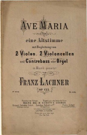 Ave Maria : für eine Altstimme mit Begleitung von 2 Violen, 2 Violoncellen und Contrebass oder Orgel ; op 133