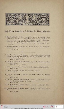 Majoliken, Porzellan, Arbeiten in Thon, Glas etc. (Nr. 1 - 28)