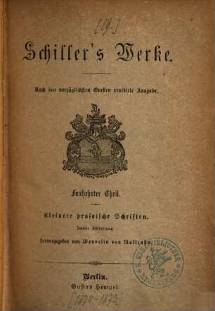 Schiller's Werke, 15. Kleinere prosaische Schriften ; 2