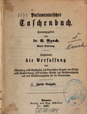 Parlamentarisches Taschenbuch : enthaltend die Verfassungen von ..., 4. Enthaltend die Verfassung von Oldenburg nebst Wahlgesetz, des bremischen Staats, von Gotha nebst Wahlordnung, des deutschen Reichs, das Reichswahlgesetz und das Einführungsgesetz für die Grundrechte