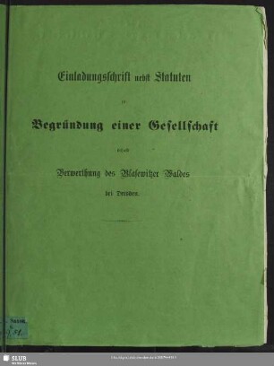 Einladungsschrift nebst Statuten zu Begründung einer Gesellschaft behufs Verwerthung des Blasewitzer Waldes bei Dresden