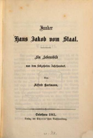 Junker Hans Jakob vom Staal : Ein Lebensbild aus dem 17. Jahrh.