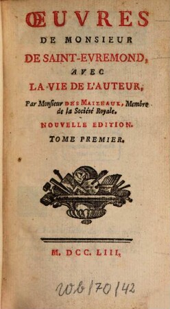 Oeuvres de Monsieur de Saint-Evremond : Avec La Vie De L'Auteur. 1