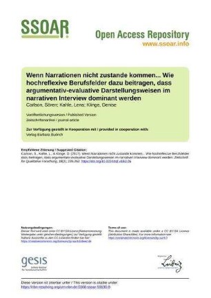 Wenn Narrationen nicht zustande kommen... Wie hochreflexive Berufsfelder dazu beitragen, dass argumentativ-evaluative Darstellungsweisen im narrativen Interview dominant werden