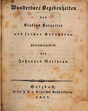 Wunderbare Begebenheiten des Blasius Berneiter und seiner Gefährten