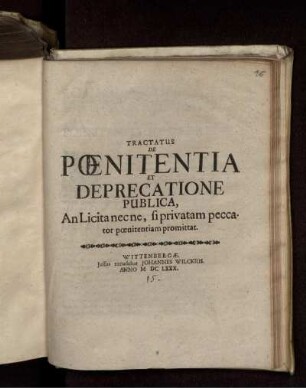 Tractatus De Poenitentia Et Deprecatione Publica, An Licita nec ne, si privatam peccator poenitentiam promittat