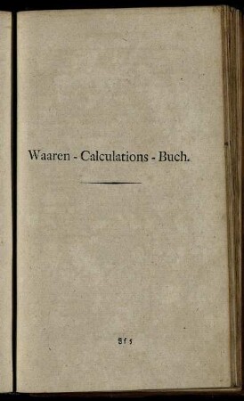 Waaren-Calculations-Buch.