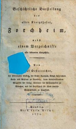 Geschichtliche Darstellung des alten Königshofes Forchheim : nebst einem Verzeichnisse aller bekannten Königshöfe