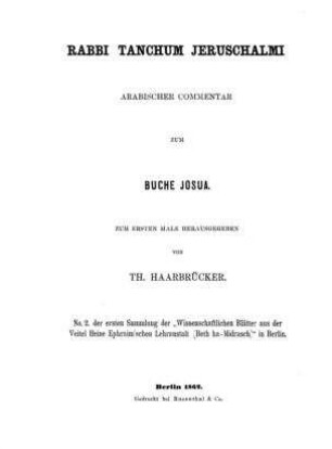 Rabbi Tanchum Jeruschalmi arabischer Commentar zum Buche Josua / hrsg. vom Th. Haarbrücker