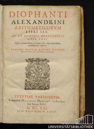 Diophanti Alexandrini Arithmeticorvm libri sex : nunc primum Graece et Latine editi