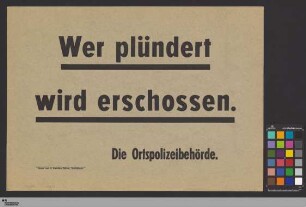 Wer plündert wird erschossen
