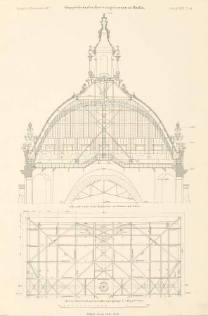 Kuppeldach des Reichstags, Berlin: Grundriss, Schnitt (aus: Atlas zur Zeitschrift für Bauwesen, hrsg. v. Ministerium der öffentlichen Arbeiten, Jg. 47, 1897)
