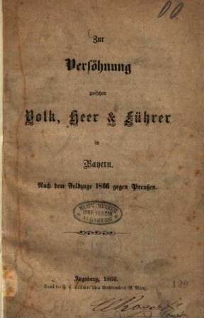 Zur Versöhnung zwischen Volk, Heer & Führer in Bayern : Nach dem Feldzuge 1866 gegen Preussen