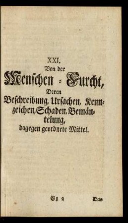 XXI. Von der Menschen-Furcht, Deren Beschreibung, Ursachen, Kennzeichen, Schaden, Bemäntelung, dagegen geordnete Mittel