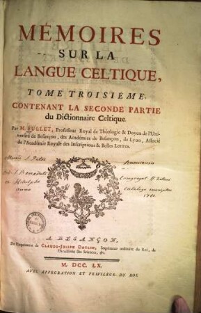 Mémoires sur la langue Celtique : contenant 1. L'histoire de cette langue ... ; 2. une description étymologique des villes ... ; 3. un dictionnaire celtique .... 3. (1760). - 405, XXXII S.