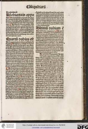 [Q]uo ad secundum subiungende sunt quedam regule quarum prima est, in omni bona communa ex opposito contradictorio consequentis sequitur oppositum...