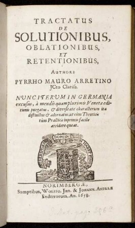 Tractatus De Solutionibus, Oblationibus, Et Retentionibus / Authore Pyrrho Mauro ...