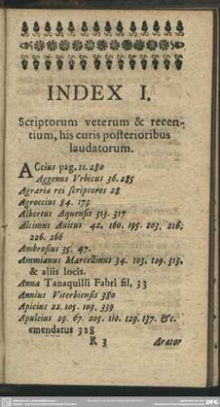 Index I. Scriptorum veterum & recentium, his curis posterioribus laudatorum