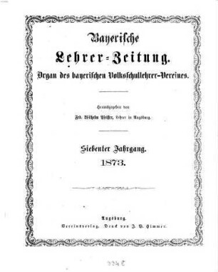 Bayerische Lehrerzeitung : Eigentum d. Bayerischen Lehrervereins. 7. 1873