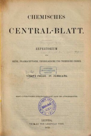 Chemisches Zentralblatt : vollständiges Repertorium für alle Zweige der reinen und angewandten Chemie. 4. 1873