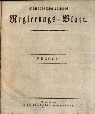 Churpfalzbaierisches Regierungsblatt. 1802