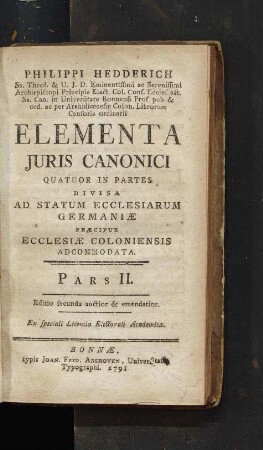 Elementa iuris canonici quatuor in partes divisa ad statum ecclesiarum Germaniae, praecipue ecclesiae Coloniensis accommodata / Pars II
