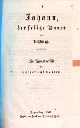 Johann, der selige Bauer von Vohburg : ein Tugendvorbild für Bürger und Bauern