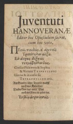 Juventuti Hannoveranae Editor hoc Opusculum sacrat, cum hoc voto.