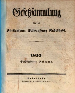 Gesetzsammlung für das Fürstenthum Schwarzburg-Rudolstadt. 16, 16. 1855