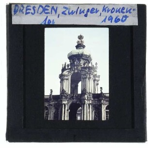 Dresden, Zwinger, Kronentor
