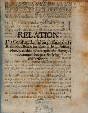 Relation du Combat, donné au passage de la Rivière de Boine en Irlande le 1 - 11. Juillet 1690