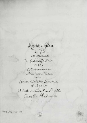 Messe D-Dur, Kyrie und Gloria : Hasse, Johann Adolf: Messe D-Dur, Kyrie und Gloria. Dresden, 1780. Titelblatt der Partitur. Autograph; 30,4 x 22,3 cm. Dresden: SLUB Mus.2477-D-49