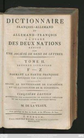 Tome 2 = Livraison 2: F - Z : Formant La Partie Françoise Expliquée Par L'Allemand Composée Selon Le Dictionnaire De L'Académie Et Le Catholicon De M. Schmidlin