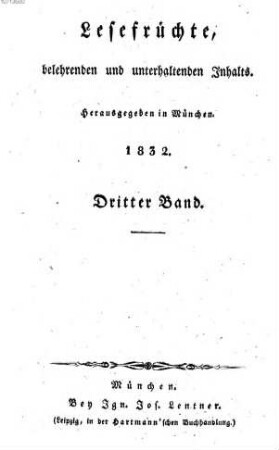 Lesefrüchte, belehrenden und unterhaltenden Inhalts. 1832,3