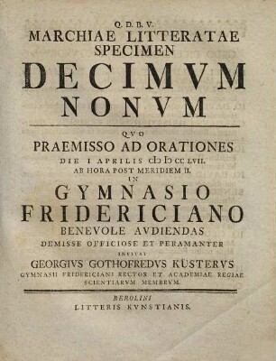 Marchiae Litteratae Specimen ..., Specimen Decimvm Nonvm. Qvo Praemisso Ad Orationes Die I Aprilis MDCCLVII. ...