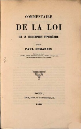 Commentaire de la loi sur la transcription hypothécaire