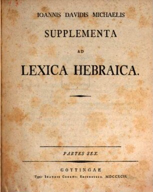 Ioannis Davidis Michaelis Supplementa Ad Lexica Hebraica : Partes Sex, [1]. Literas Alef Et Béth Complexa