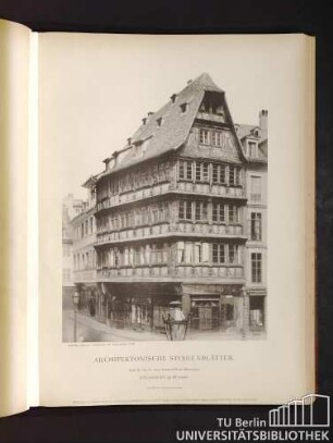 Architektonische Studienblätter. Serie III, No. 80. Haus Kammerzell am Münsterplatz. Strassburg im Elsass.