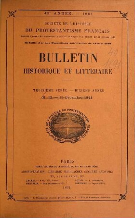 Bulletin de la Société de l'Histoire du Protestantisme Français. 40 = Sér. 3, A. 10. 1891