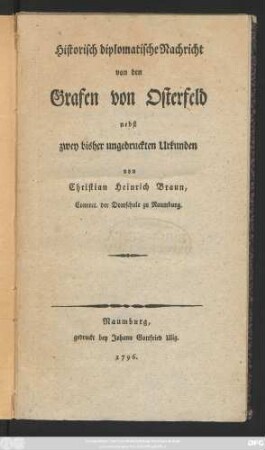 Historisch diplomatische Nachricht von den Grafen von Osterfeld : nebst zwey bisher ungedruckten Urkunden