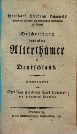 Bernhard Friedrich Hummels ... Beschreibung entdeckter Alterthümer in Deutschland