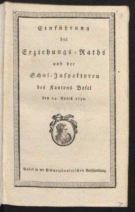 Einführung des Erziehungs-Raths und der Schul-Inspektoren des Kantons Basel : den 14. April 1799