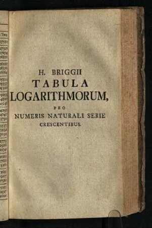 H. Briggii Tabula Logarithmorum, Pro Numeris Naturali Serie Crescentibus